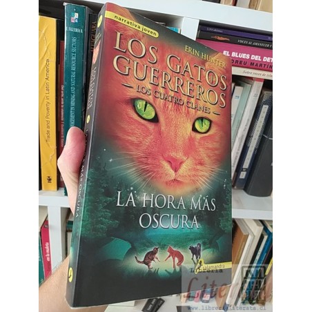 Los gatos guerreros los cuatro clanes la hora más oscura Erin Hunter Narrativa joven salamandra ISBN 9788498385588