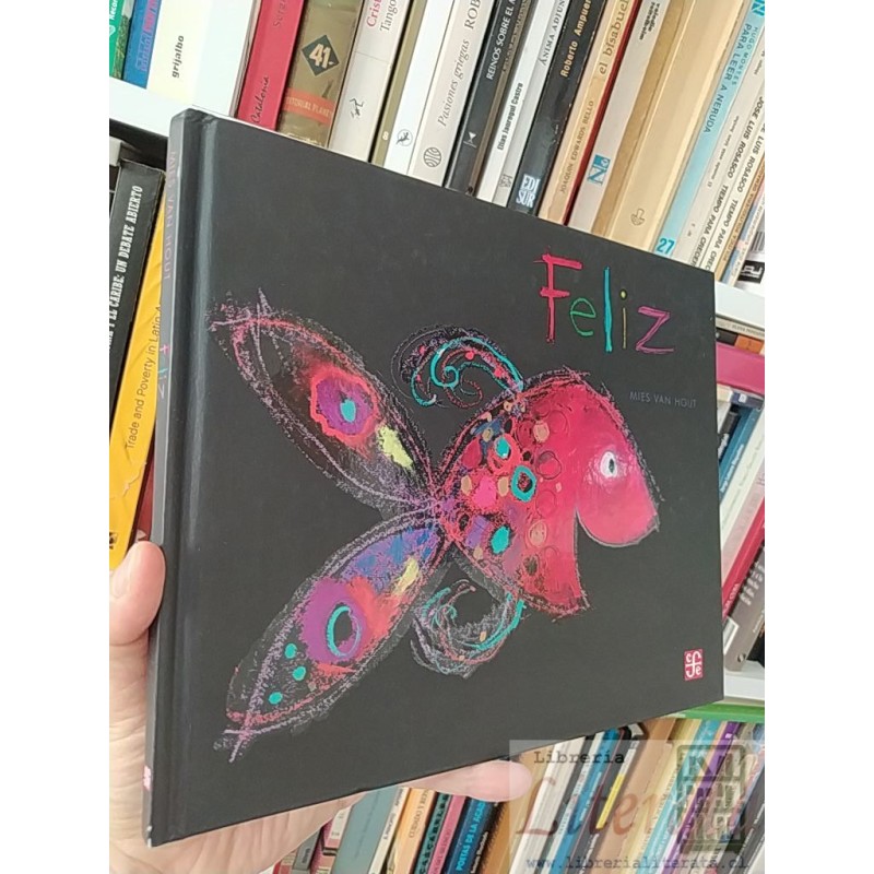 Feliz  Mies Van Hout Fondo de cultura económica tapas duras colores ISBN 9786071633378