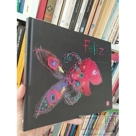 Feliz  Mies Van Hout Fondo de cultura económica tapas duras colores ISBN 9786071633378