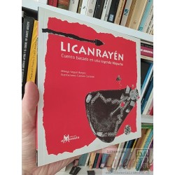 Licanrayén cuento basado en una leyenda Mapuche Mireya...
