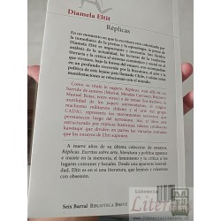 Réplicas Diamela Eltit Seix Barral Biblioteca Breve - Escritos sobre literatura, arte y política 400 páginas