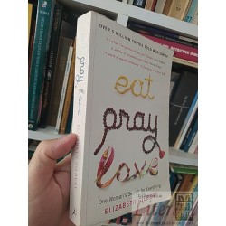 Eat pray love one woman's search for everything Elizabeth...