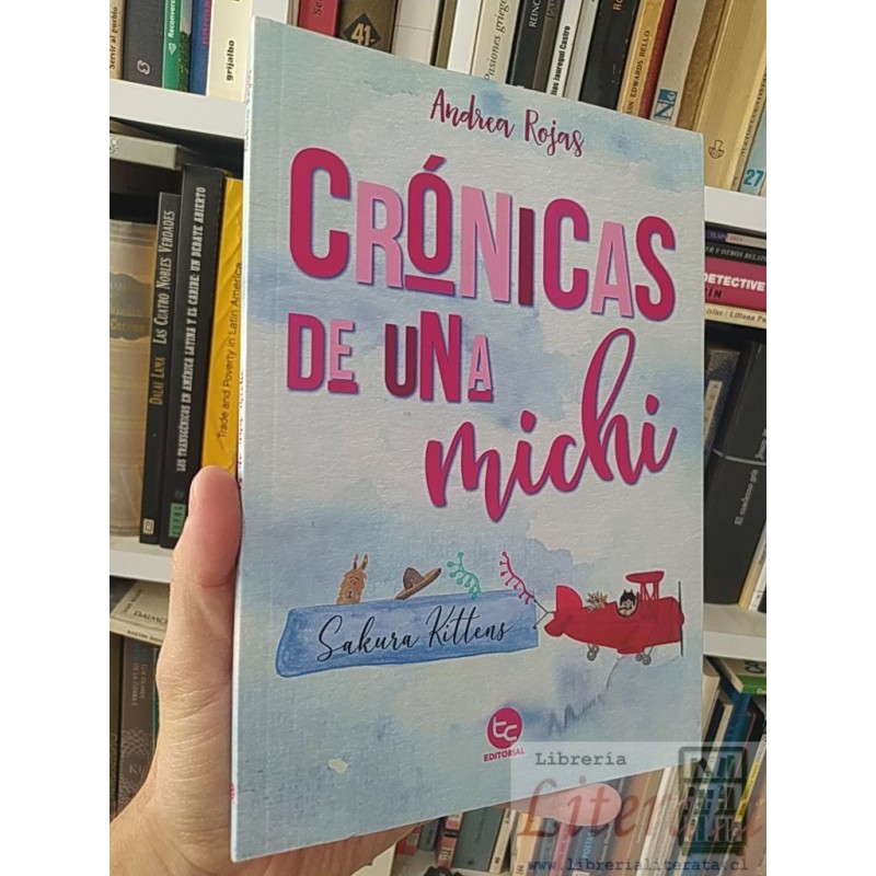 Crónicas de una michi Andrea Rojas TC editorial  ilustraciones a color Sakura Kittens