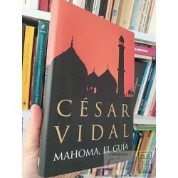 Mahoma, el guía César Vidal Ed. Plaza y Janés formato...