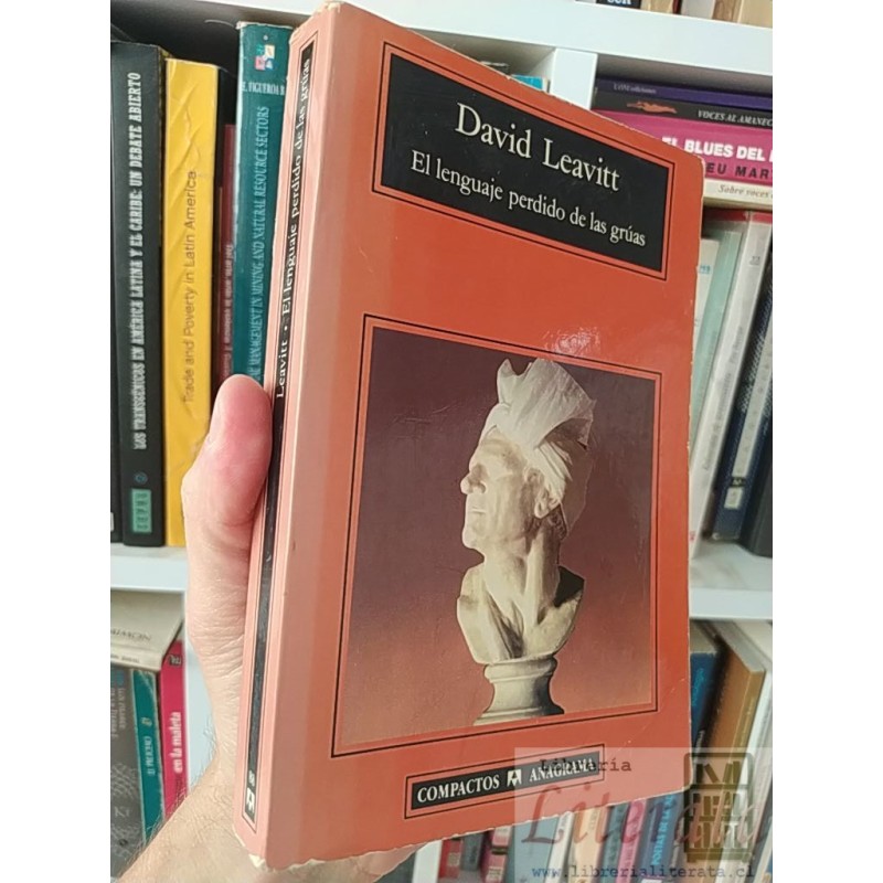 El lenguaje perdido de las grúas David Leavitt Editorial Compactos Anagrama 367 páginas