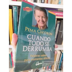 Cuando todo se derrumba Pema Chödrön Ed. Gaia