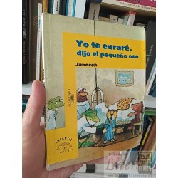 Yo te curaré, dijo el pequeño oso Janosch Alfaguara infantil
