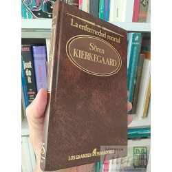 La enfermedad mortal Sören Kierkegaard Los grandes...