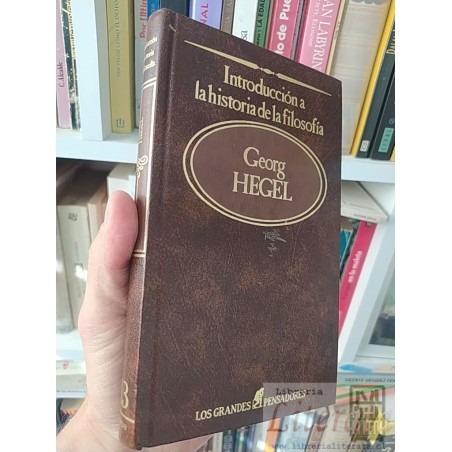 Introducción a la historia de la filosofía Georg Hegel Los grandes pensadores Sarpe tapas duras