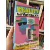 Reality isn't what it used to be Walter Truett Anderson Theatrical politics, Ready-to-wear religion, Global myths, Primi