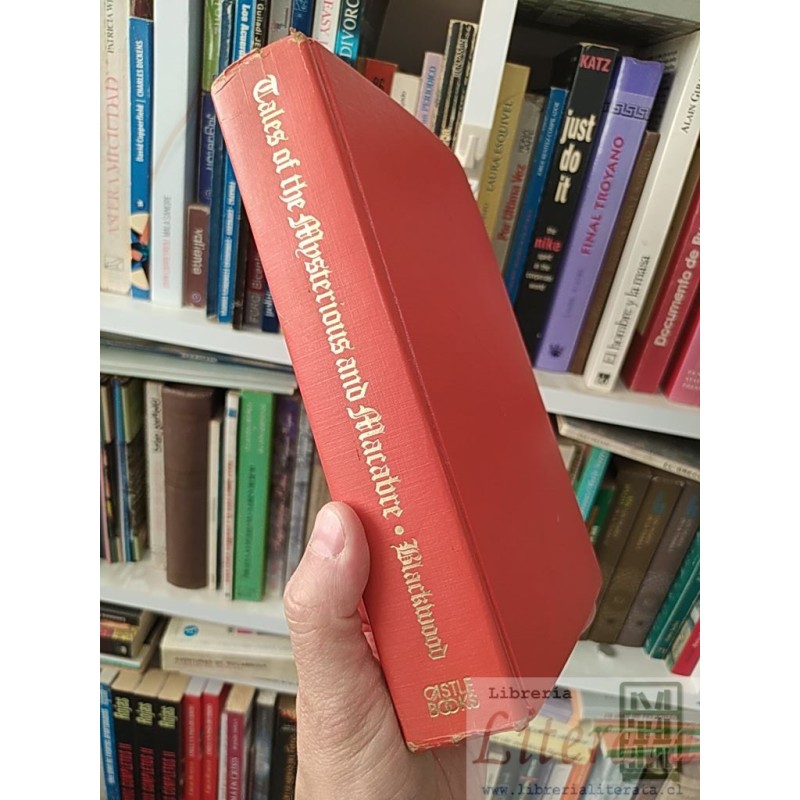 Tales of the Mysterious and Macabre Algernon Blackwood A Castle Books, Inc Edition Distributed To The Trade By Book Sale