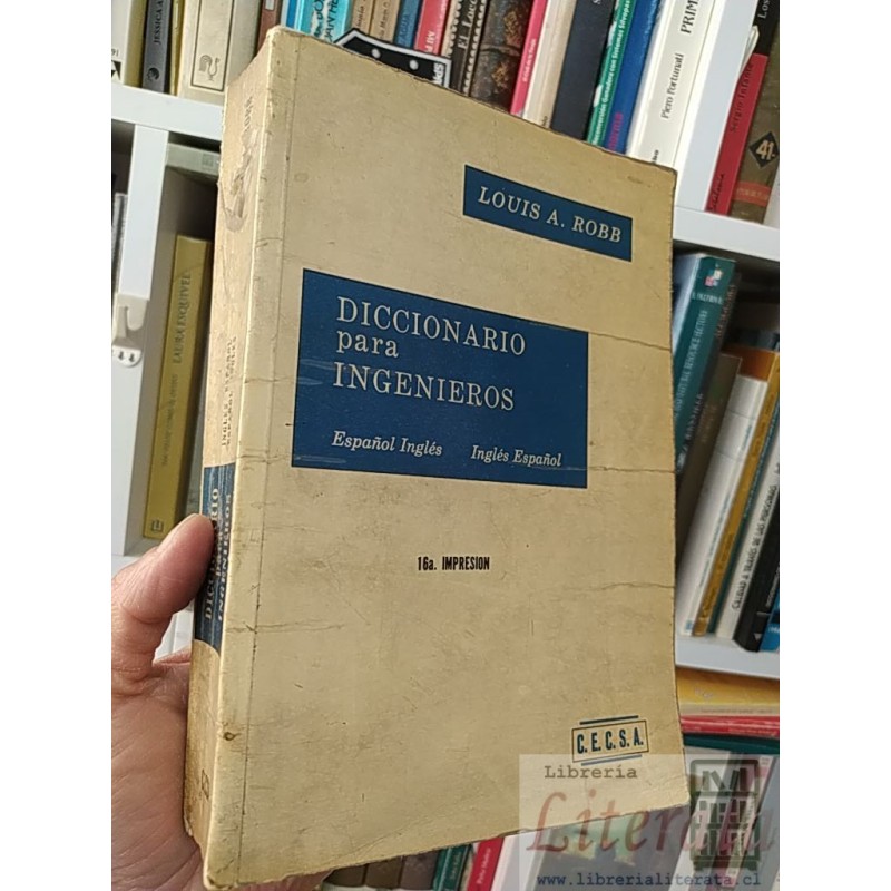 Diccionario para Ingenieros bilingüe esp ing Louis A Robb CECSA formato grande Derechos Reservados en Lengua Española-19