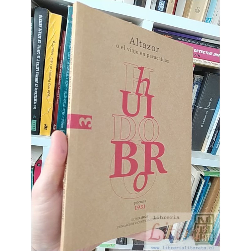 Altazor o el viaje en paracaídas Viente Huidobro Ocholibros Fundación Vicente Huidobro 1931 formato grande