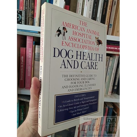 The American animal hospital association encyclopedia of dog health and care Sally Bordwell  Alan Dubowy QUILL EN INGLES