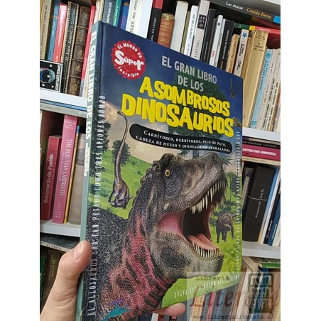 El gran libro de los asombrosos dinosaurios Silver Dolphin Silver Solphin tapas duras formato grande colores Mundo es su