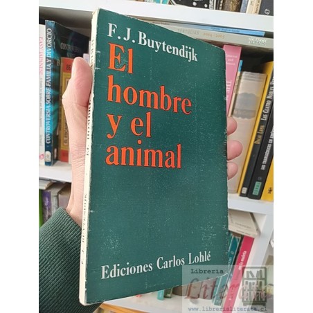 El hombre y el animal F J Buytendijk Ediciones Carlos Lohlé