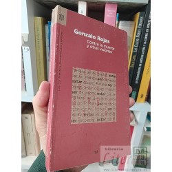 Contra la muerte y otras visiones Gonzalo Rojas Colección Literatura Latinoamericana y Caribeña 380 páginas