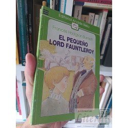 El pequeño lord Fauntleroy Frances Hodgson Burnett...