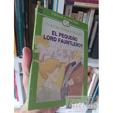 El pequeño lord Fauntleroy Frances Hodgson Burnett Editorial Andrés Bello