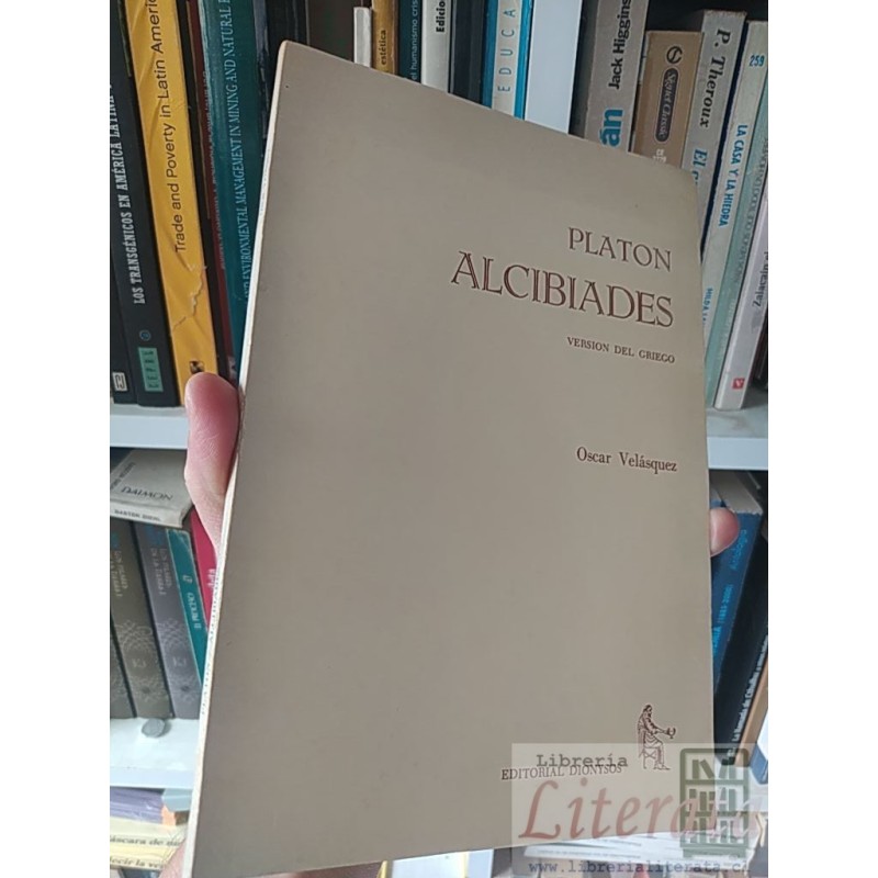 Alcibíades Platón Oscar Velasquez versión griego Pontificia Universidad Católica de Chile y Facultad de Filosofía y Letr