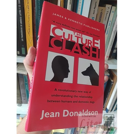 The Culture clash humans and domestic dogs Jean Donaldson James & Kenneth Publishers EN INGLES