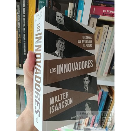 Los innovadores Walter Isaacson Debolsillo 605 páginas