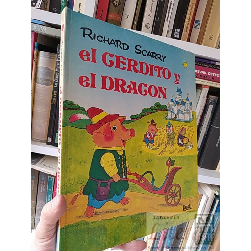 El cerdito y el dragon Richard Scarry Ed. Canal tapas duras formato grande ilustrado colores