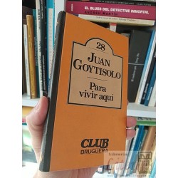 Para vivir aquí Juan Goytisolo Club Bruguera tapas duras
