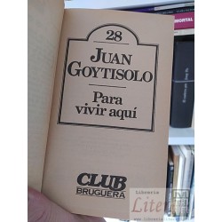 Para vivir aquí Juan Goytisolo Club Bruguera tapas duras