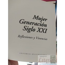 Mujer Generación Siglo XXI reflexiones y vivencias Universidad de Chile Ed. Universitaria