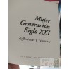 Mujer Generación Siglo XXI reflexiones y vivencias Universidad de Chile Ed. Universitaria