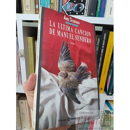 La última canción de Manuel Sendero Ariel Dorfman Planeta Biblioteca del Sur