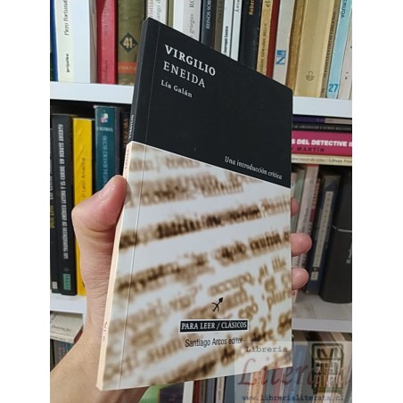 Virgilio Eneida Una introducción crítica Lía Galán Para Leer/Clásicos Santiago Arcos editor Lia Galan una introducción c