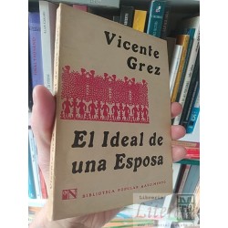 El Ideal de una Esposa Vicente Grez Editorial Nascimento...