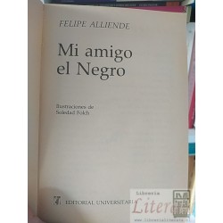 Mi Amigo el Negro Felipe Alliende Editorial Universitaria