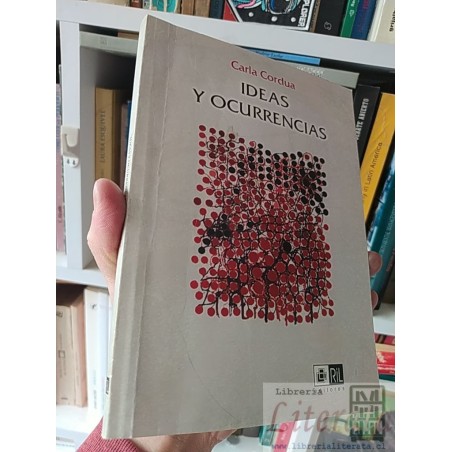 Ideas y ocurrencias Carla Cordua FIRMADO Y DEDICADO POR AUTORA RiL editores