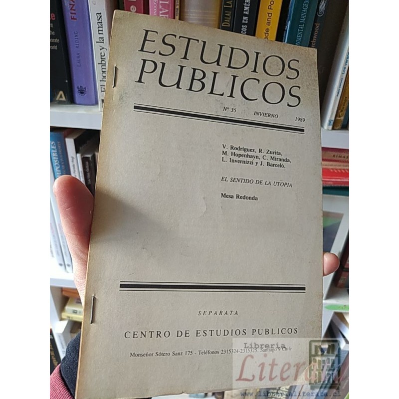 El sentido de la utopía V Rodríguez, R Zurita, M Hopenhayn, C Miranda, L Invernizzi y J Barceló Estudios publicos N° 35