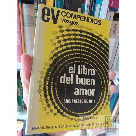 El libro del buen amor Arcipreste de Hita Compendios vosgos sumaRIO, análisis de la obra y estudio sobre el autor y su e