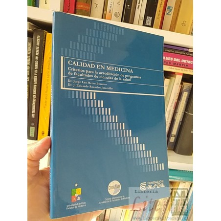 Calidad en medicina Dr Jorge Las Heras Bonetto, Dr J Eduardo Rosselot Jaramillo Criterios para la acreditación de progra