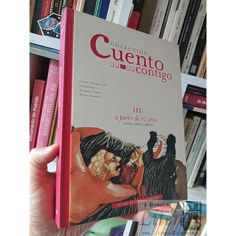 Colección cuento contigo 3 TAPA DURA Loreto Fontaine, Harald Beyer, Antonio Cussen, Arturo Fontaine Centro de Estudios P