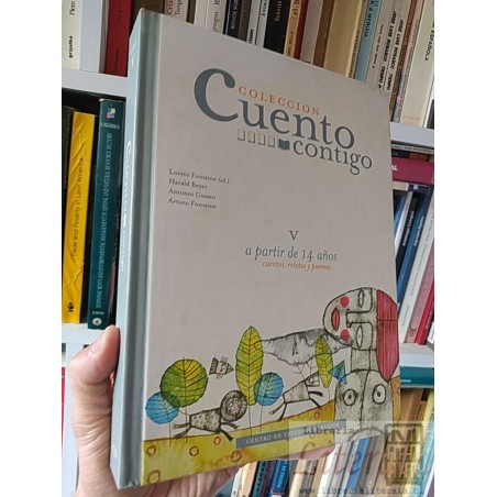 Colección cuento contigo 5 TAPA DURA Loreto Fontaine, Harald Beyer, Antonio Cussen, Arturo Fontaine Centro de Estudios P