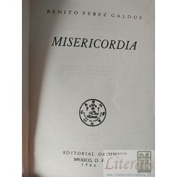 Misericordia Benito Perez Galdos Editorial Orion Mexico 1964