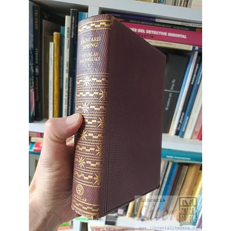 Novelas escogidas I Howard Spring Aguilar 1277 páginas