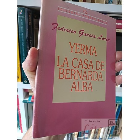 Yerma, la casa de Bernarda Alba Federico García Lorca Editorial Andres Bello