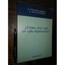 Cómo Vivir Con Un Niño Hiperactivo A Polaino-lorente C Avila