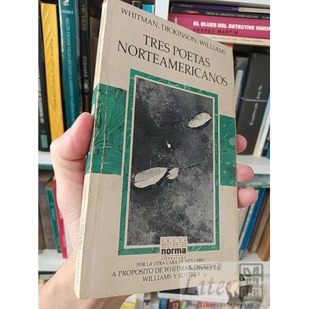 Tres poetas norteamericanos Whitman, Dickinson, Williams Grupo Editorial Norma literatura Po la otra cara del libro A pr