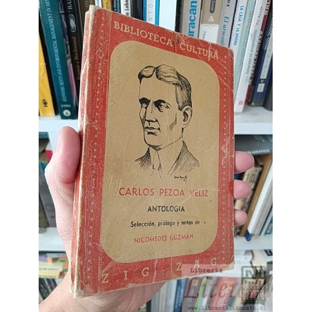Antología Carlos Pezoa Véliz Selección y prólogo de Nicomedes Guzmán Zig Zag