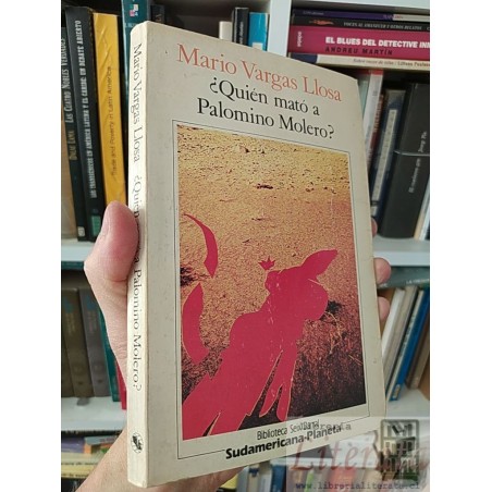 ¿Quién mató a Palomino Molero? Mario Vargas Llosa Biblioteca Seix Barral Sudamericana-Planeta