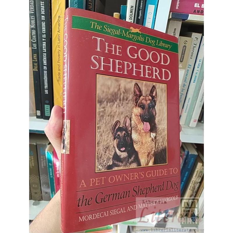 The good shepherd (German Shepherd) Pastor aleman en ingles Mordecai Siegal and Matthew Margolis siegal-Margolis Dog Lib