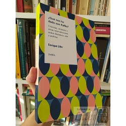 ¿Qué nos ha dado con Kafka? Enrique Lihn Overol...